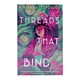 Threads That Bind (Kika Hatzopoulou)