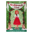 Bridesmaidclub03 Fairytale Wedding Wish