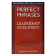 Perfect Phrases For Leadership Developme