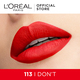 Loreal Rouge Signature Matte Ink Liquid Lipstick 113 I Don'T 7 ML