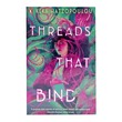 Threads That Bind (Kika Hatzopoulou)