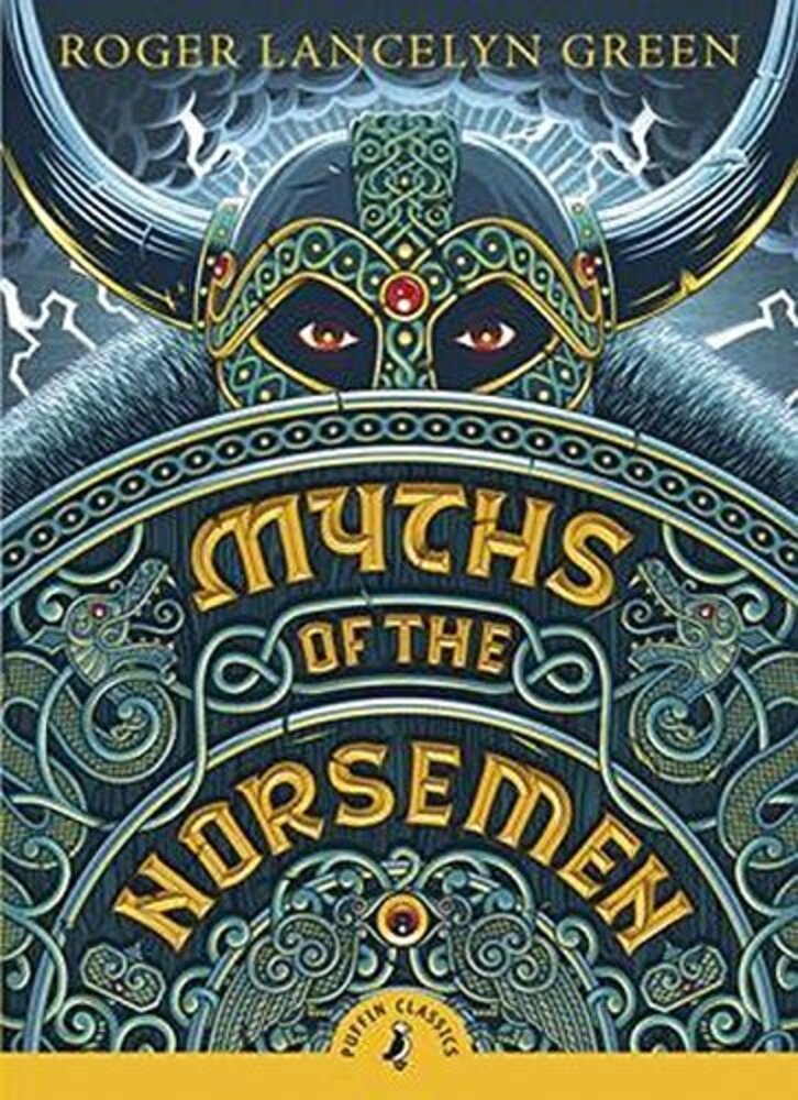 Puffin Classics Myths Of The Norseman (Author by Roger Lancelyn Green)
