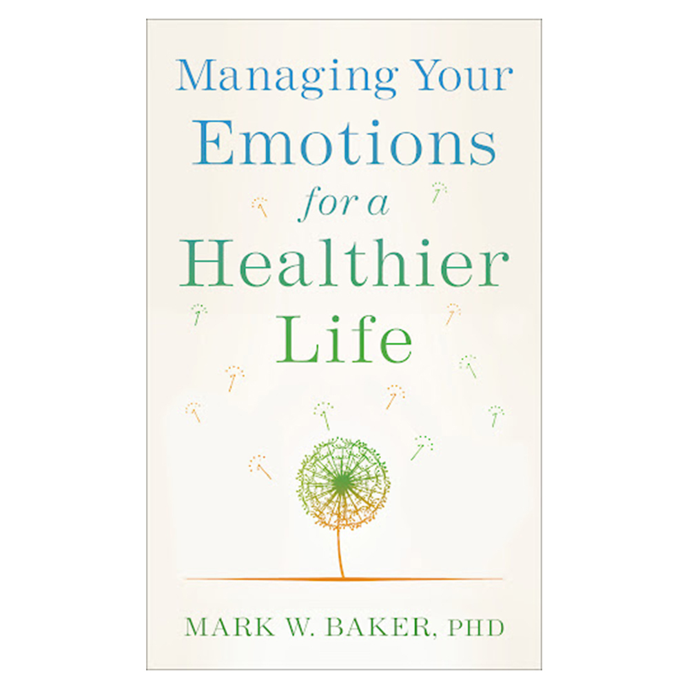 Managing Your Emotions For A Healthier Life