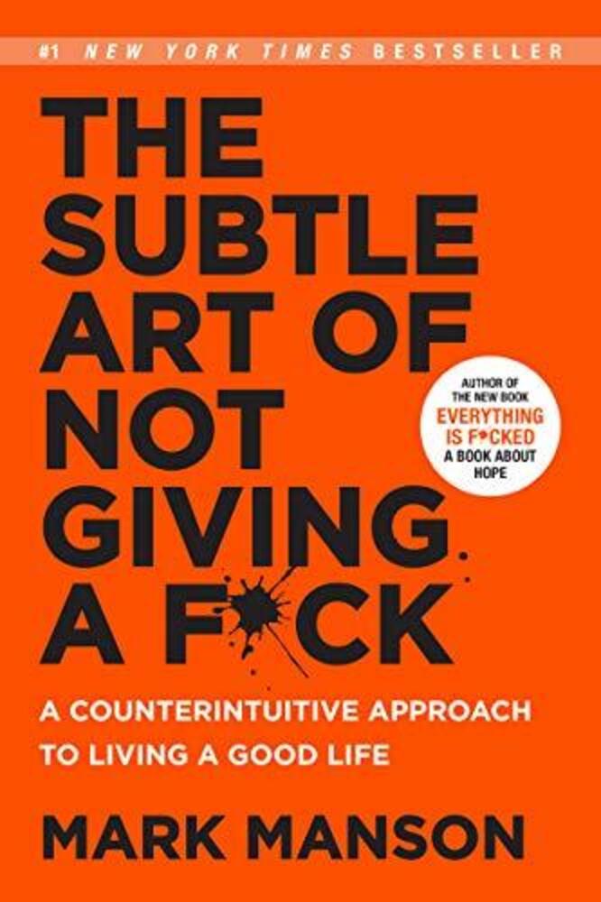 The Subtle Art Of Not Giving A F-Ck