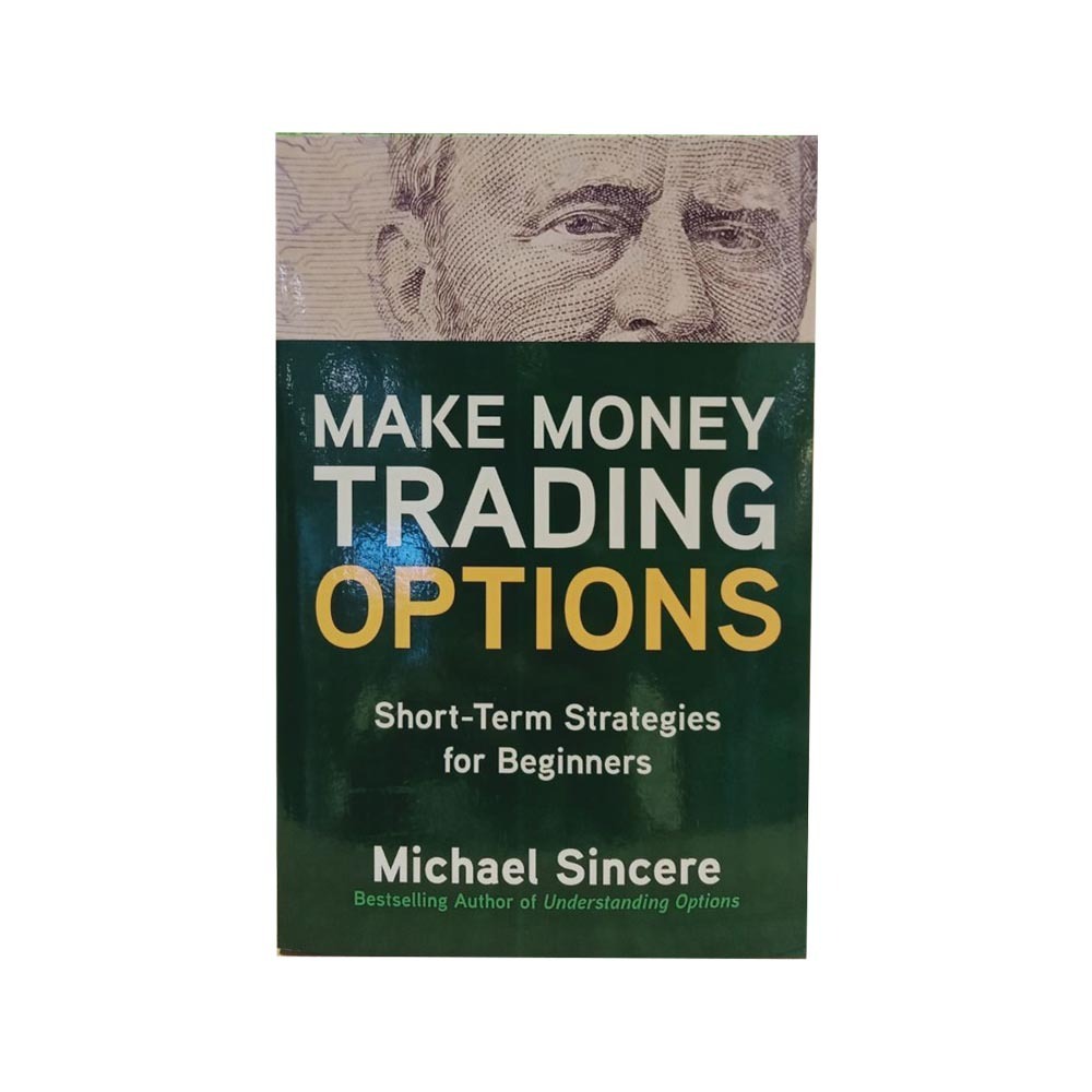 Make Money Trading Options (Michael Sincere)