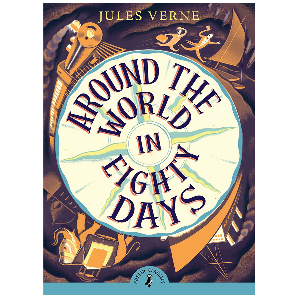 Puffin Classics Around The World In Eighty Days (Author by Jules Verne)