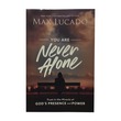 You Are Never Alone (Max Lucado)