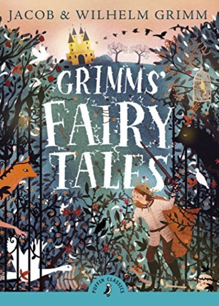 Puffin Classics Relaunch Grimms` Fairy Tales (Author by Jacob & Wilhelm Grimm)