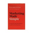 Marketing Made Simple (Donald Miller/J.J Peterson)
