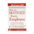 Mhpe How To Motivate Every Employee
