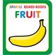 Sparkle Board Book - Fruit