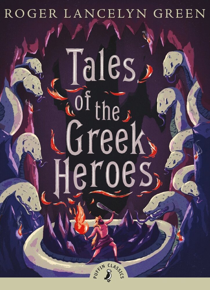 Puffin Classics Tales Of The Greek Heroes (Author by Roger Lancelyn Green)