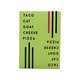 FG Taco Cat Goat Cheese Pizza Playing Cards