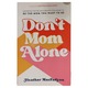 Don`T Mom Alone