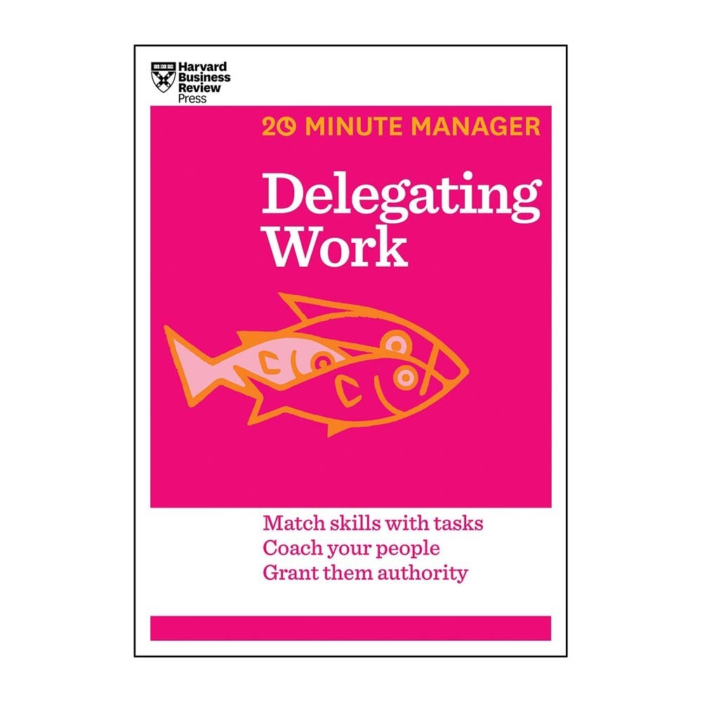 Hbr 20 Minute Manager Delegating Work