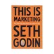 This Is Marketing (Seth Godin)
