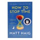 How To Stop Time (Matt Haig)