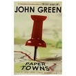 Paper Towns (Author by John Green)