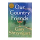 Our Country Friends (Gary Shteyngart)