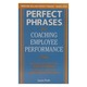 Perfect Phrases For Coaching Employee