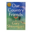 Our Country Friends (Gary Shteyngart)