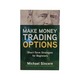 Make Money Trading Options (Michael Sincere)