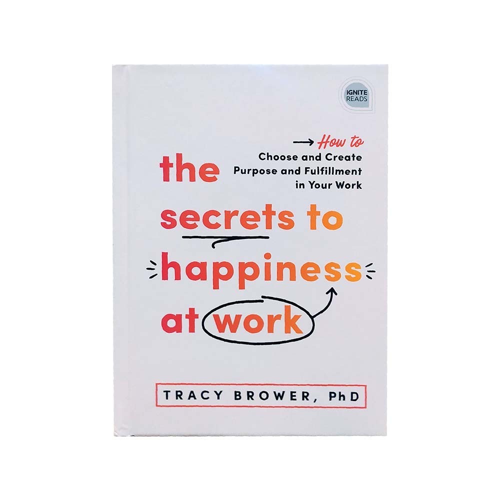 The Secrets To Happiness At Work